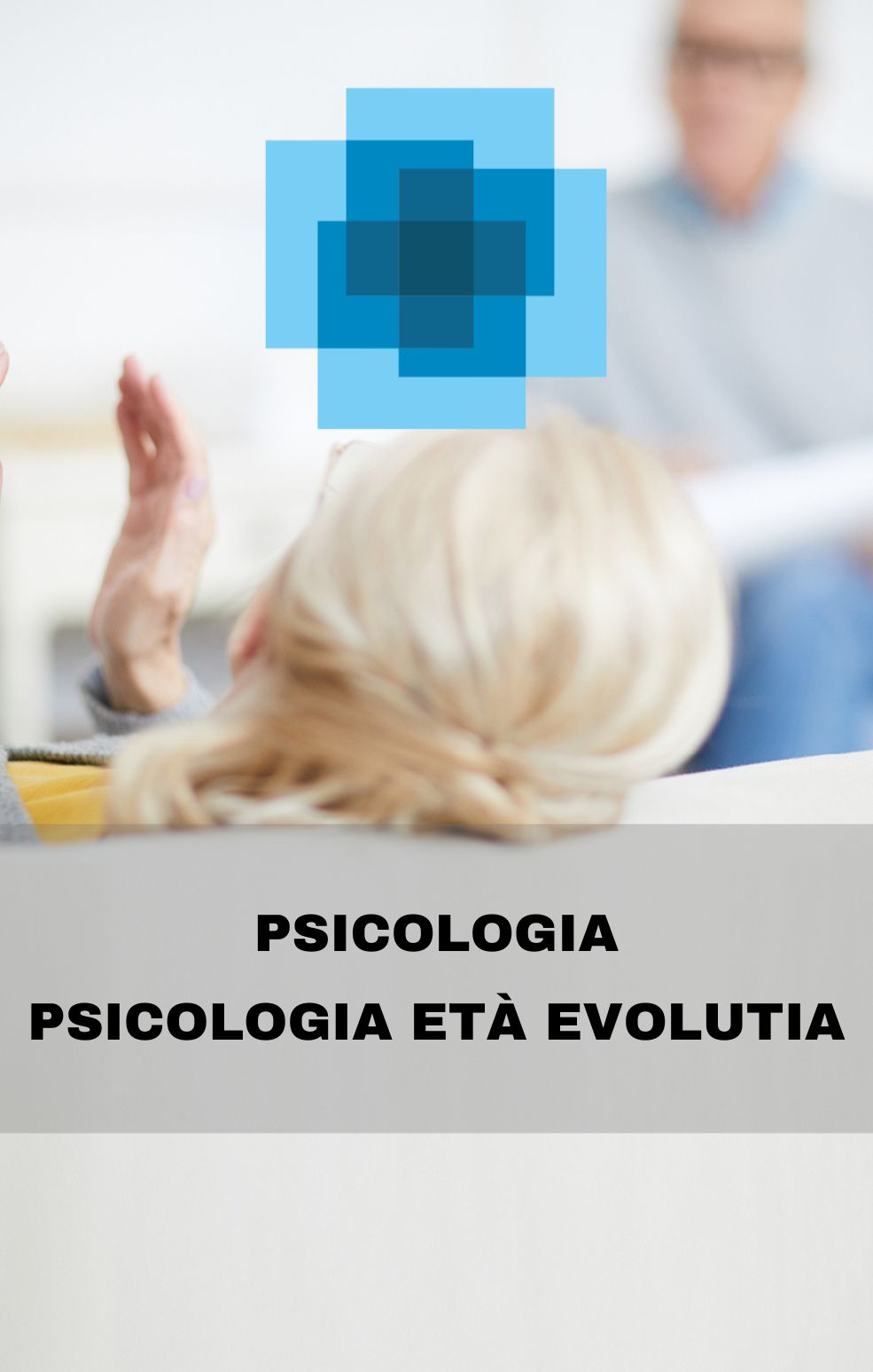 PSICOLOGIA PSICOLOGIA ETÀ EVOLUTIA